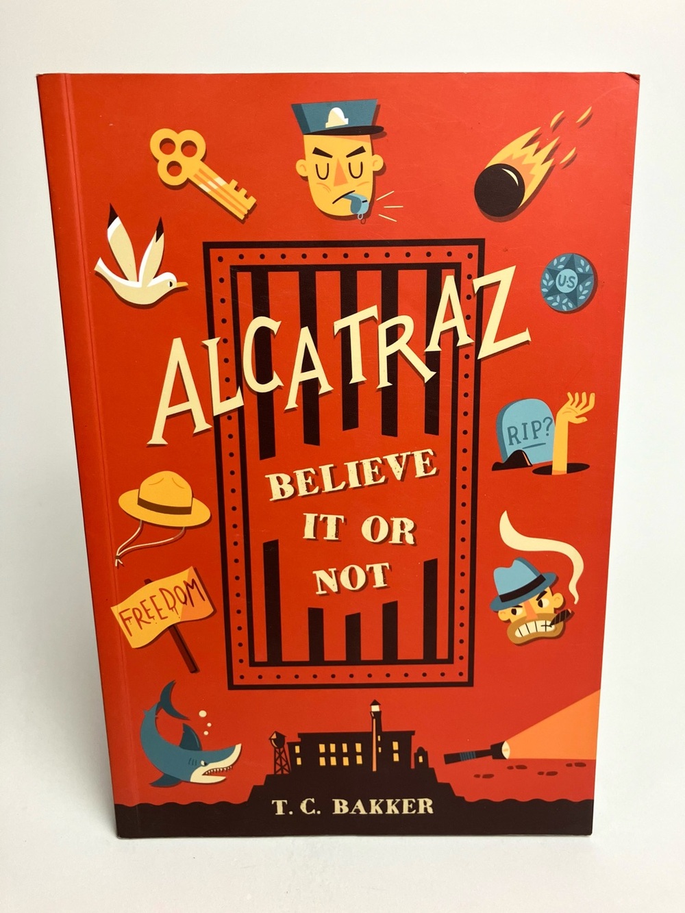 Alcatraz Believe it or Not 2016 Educational Book History San Francisco Prison